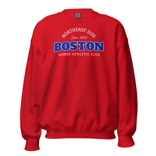 Red sweatshirt with "Boston Hawks Athletic Club Northeast Side Since 1884" graphic.